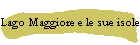 Lago Maggiore e le sue isole