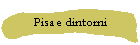 Pisa e dintorni