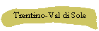 Trentino-Val di Sole