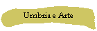 Umbria e Arte